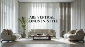 are vertical blinds in style